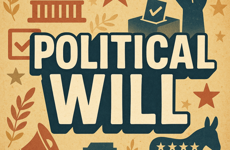 Political Will: Fondasi Penting bagi Arah Kebijakan Publik