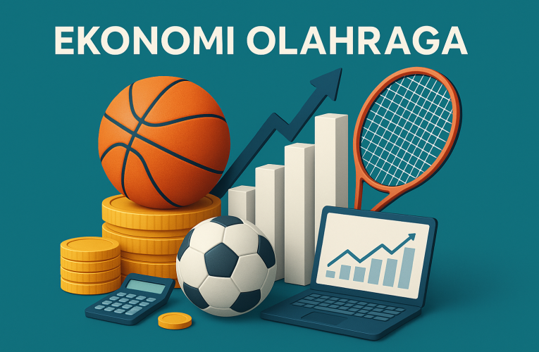 Ekonomi Olahraga: Potensi, Dampak, dan Arah Kebijakan